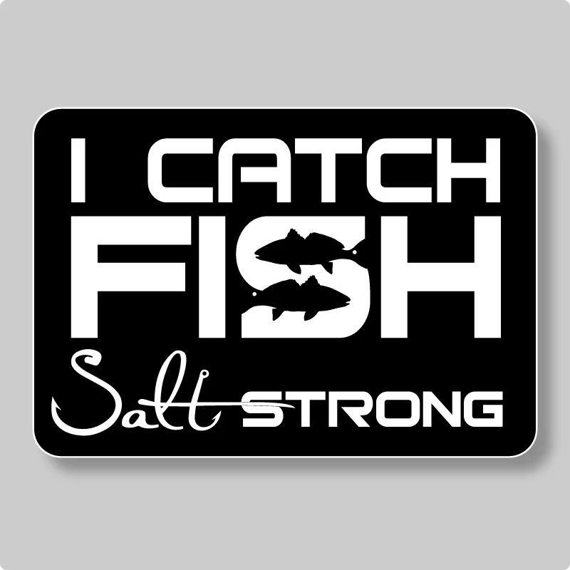 Salt Strong I Catch Fish Decal